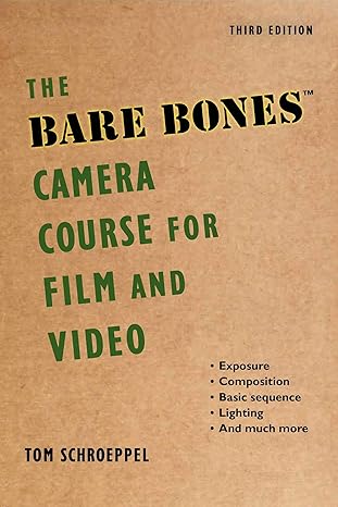the bare bones camera course for film and video 1st edition tom schroeppel ,chuck delaney 1621535266,