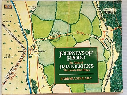 journeys of frodo an atlas of j r r tolkiens the lord of the rings 1st edition barbara strachey 0345296338,