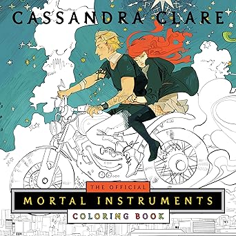 the official mortal instruments coloring book 1st edition cassandra clare ,cassandra jean 1481497561,