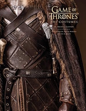 game of thrones the costumes the official book from season 1 to season 8 1st edition michele clapton ,gina
