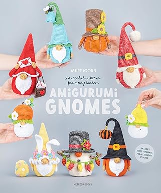 amigurumi gnomes 24 crochet patterns for every season 1st edition mufficorn 9491643517, 978-9491643514
