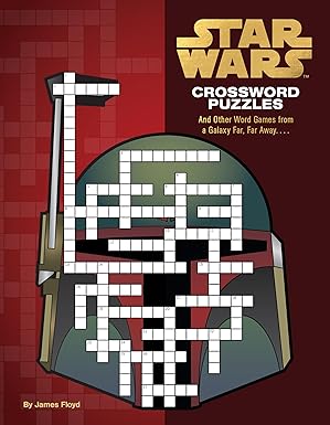 star wars crossword puzzles and other word games from a galaxy far far away 1st edition james floyd