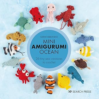 mini amigurumi ocean 26 tiny creatures to crochet 1st edition sarah abbondio 180092044x, 978-1800920446
