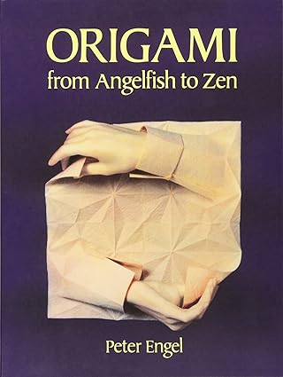 origami from angelfish to zen 1st edition peter engel 0486281388, 978-0486281384