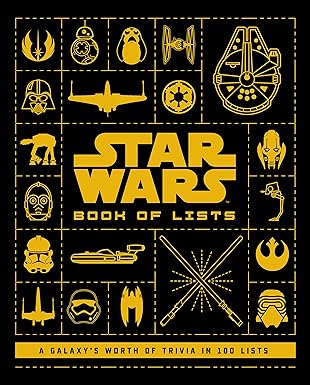 star wars book of lists a galaxys worth of trivia in 100 lists 1st edition cole horton 0760365636,