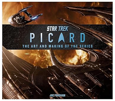 star trek picard the art and making of the series 1st edition joe fordham 1803363673, 978-1803363677