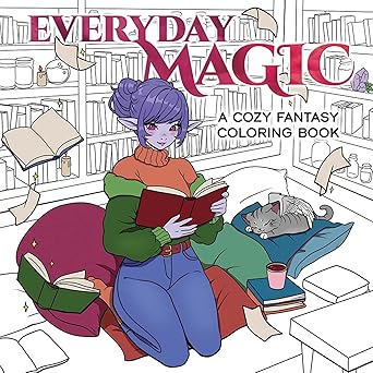 everyday magic a cozy fantasy coloring book 1st edition ana bidault ,elena bonotto ,hannah konetzki ,sam mann