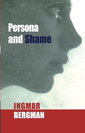 persona and shame the screenplays of ingmar bergman 1st edition ingmar bergman 0714507571, 978-0714507576