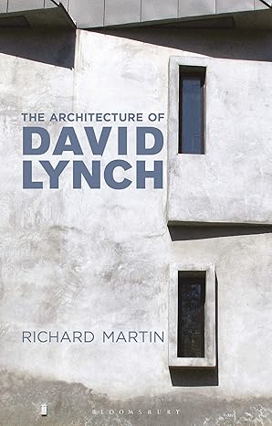 the architecture of david lynch 1st edition richard martin 135014679x, 978-1350146792