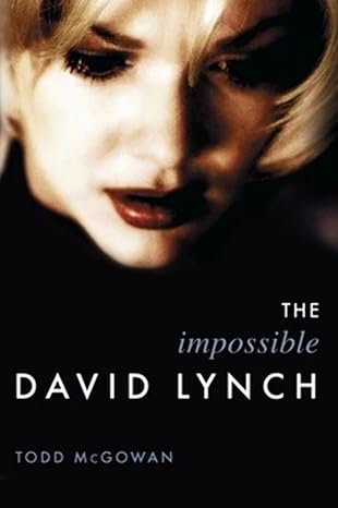 the impossible david lynch 1st edition todd mcgowan 0231139551, 978-0231139557