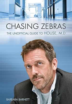 chasing zebras the unofficial guide to house m d 1st edition barbara s barnett 1550229559, 978-1550229554