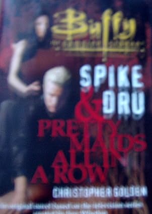 spike and dru pretty maids all in a row 1st edition christopher golden 0743400461, 978-0743400466