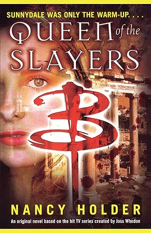 queen of the slayers 1st edition nancy holder 1416902414, 978-1416902416