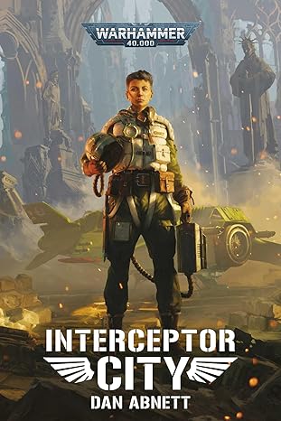 interceptor city 1st edition dan abnett 1836091982, 978-1836091981