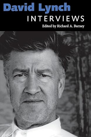 david lynch interviews 1st edition richard a barney 1604732377, 978-1604732375