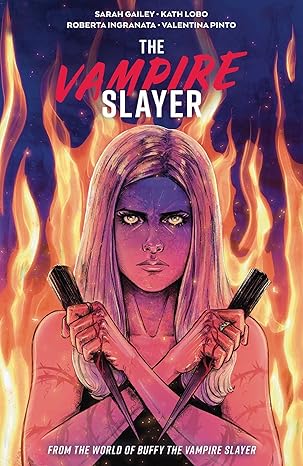 the vampire slayer vol 4 1st edition sarah gailey ,kath lobo 1608861058, 978-1608861057