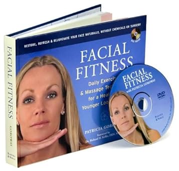 facial fitness daily exercise and massage techniques for a healthier younger looking you 1st edition patricia