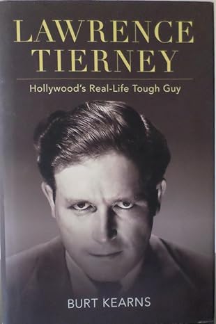 lawrence tierney hollywoods real life tough guy 1st edition burt kearns 0813196507, 978-0813196503