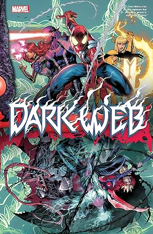 dark web 1st edition zeb wells ,marvel various ,adam kubert ,ed mcguinness ,federico vicentini 1302948601,