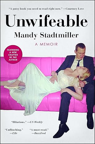 unwifeable a memoir 1st edition mandy stadtmiller 1501174045, 978-1501174049