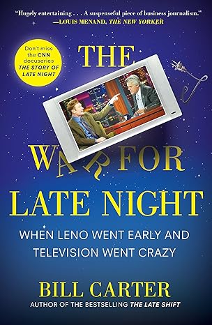 the war for late night when leno went early and television went crazy 1st edition bill carter 0452297494,