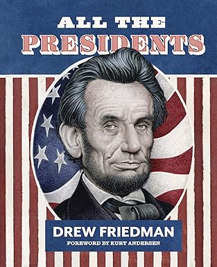 all the presidents 1st edition drew friedman ,kurt andersen 1683962591, 978-1683962595