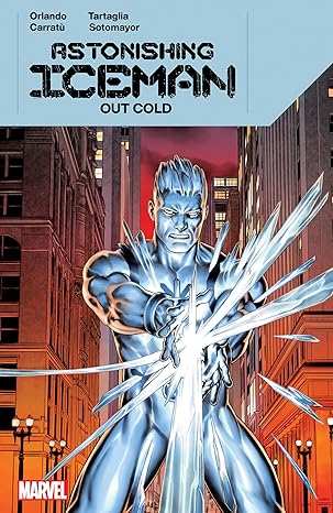 astonishing iceman out cold 1st edition steve orlando ,vincenzo carratu ,jesus saiz 1302952498, 978-1302952495