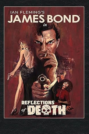 james bond reflections of death 1st edition greg pak ,andy diggle ,benjamin percy ,gail simone ,mark russell