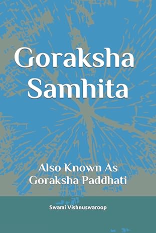 goraksha samhita also known as goraksha paddhati 1st edition swami vishnuswaroop 1521732493, 978-1521732496