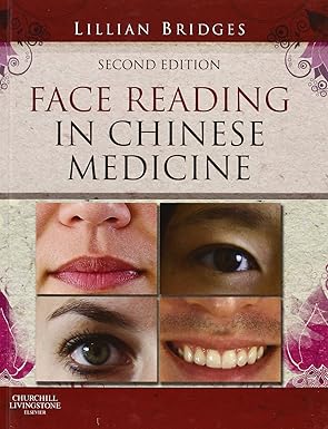 face reading in chinese medicine 1st edition lillian bridges 0702043141, 978-0702043147