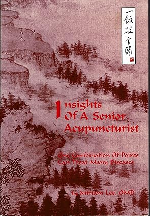 insights of a senior acupuncturist 1st edition miriam lee 0936185333, 978-0936185330