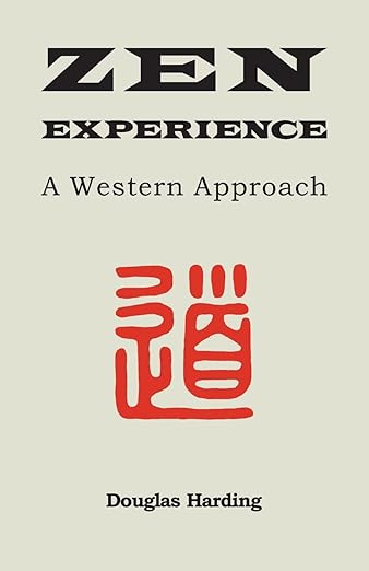 zen experience 1st edition douglas e harding 1914316436, 978-1914316432
