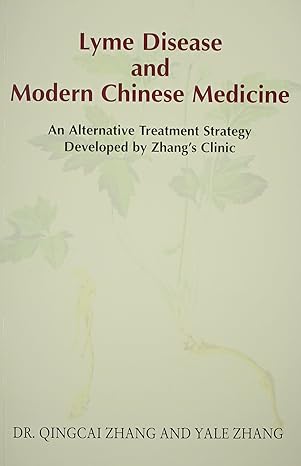 lyme disease and modern chinese medicine 1st edition dr qingcai zhang ,yale zhang 0967721318, 978-0967721316