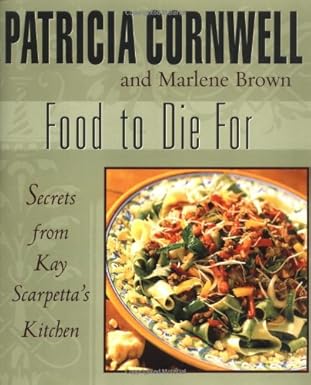 food to die for 1st edition patricia cornwell ,marlene brown 0399147993, 978-0399147999