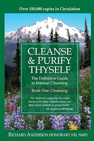 cleanse and purify thyself book 1 the cleanse 1st edition richard anderson 0966497317, 978-0966497311
