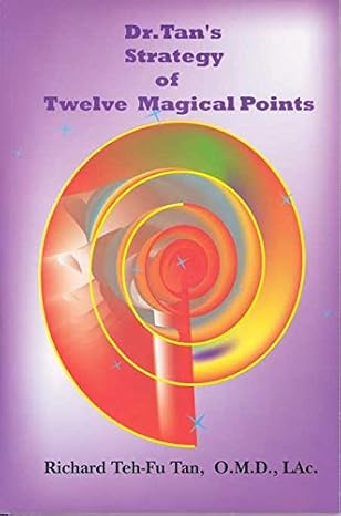 dr tans strategy of twelve magical points 1st edition lac richard teh fu tan o m d 0975941208, 978-0975941201