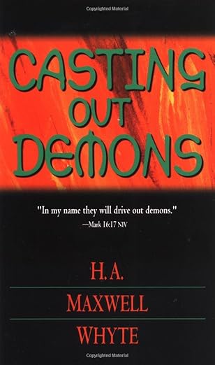 casting out demons 1st edition h a whyte 0883684683, 978-0883684689