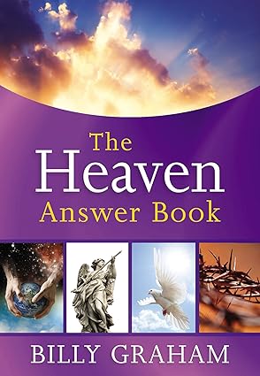 the heaven answer book understanding eternity 1st edition billy graham 1400319382, 978-1400319381