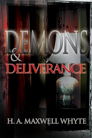 demons and deliverance 1st edition h a whyte ,h a maxwell whyte 0883682168, 978-0883682166