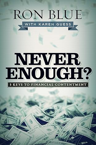 never enough 3 keys to financial contentment 1st edition ron blue ,karen guess 1433690713, 978-1433690716
