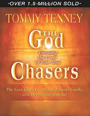 the god chasers   pursuing the lover of your soul 1st edition tommy tenney 0768428149, 978-0768428148