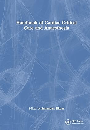 handbook of cardiac critical care and anaesthesia 1st edition sunandan sikdar 1032455179, 978-1032455174