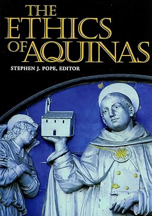 the ethics of aquinas 1st edition stephen j pope ,daniel j boyle d ,servais theodore pinckaers ,georg wieland