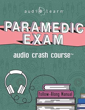 paramedic exam audio crash course complete test prep and review for the national registry of emergency