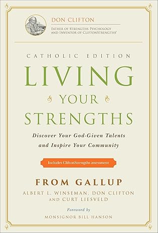 living your strengths   discover your god given talents and inspire your community 1st edition albert l
