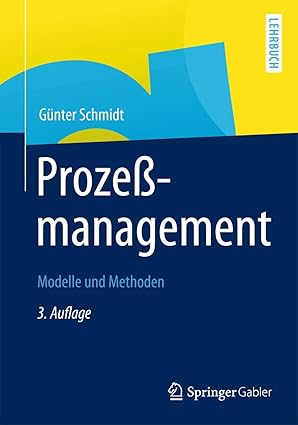 prozessmanagement modelle und methoden 1st edition ga 1/4nter schmidt 3642330096, 978-3642330094