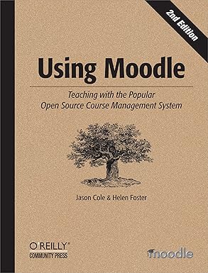 using moodle teaching with the popular open source course management system 1st edition jason cole ,helen