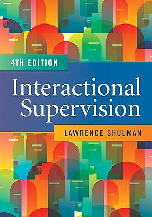 interactional supervision 1st edition lawrence shulman 0871015587, 978-0871015587
