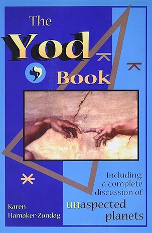 the yod book including a complete discussion of unaspected planets 1st edition karen hamaker zondag