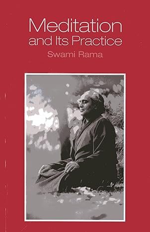 meditation and its practice 1st edition swami rama himalayan institute 0893891533, 978-0893891534